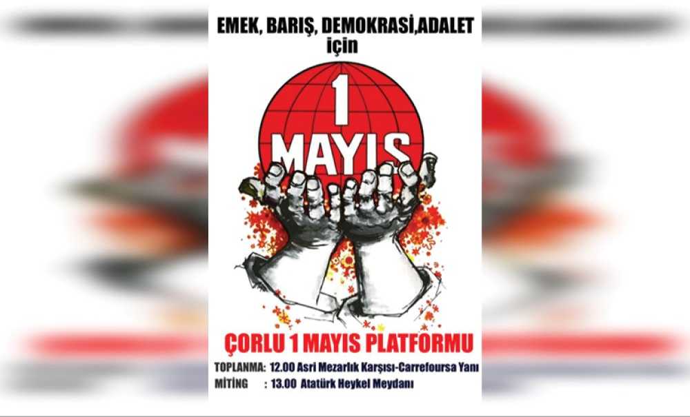 1 Mayıs Çorlu'da Kutlanacak