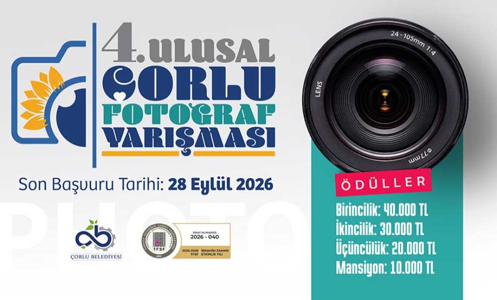 4. Ulusal Çorlu Fotoğraf Yarışması Başladı