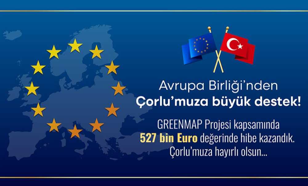 Avrupa Birliği'nden Çorlu Belediyesine 527 Bin Euro Hibe