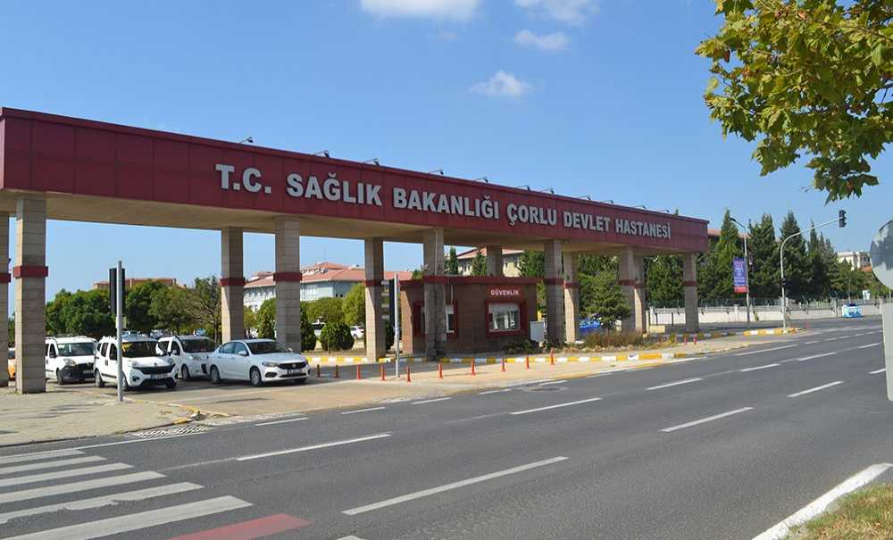 Çorlu Devlet Hastanesi Alarm Veriyor!