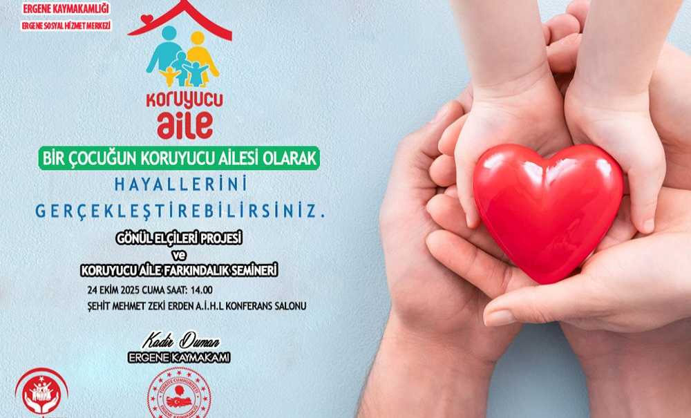 Ergene Kaymakamlığından Koruyucu Aile Seminerine Davet
