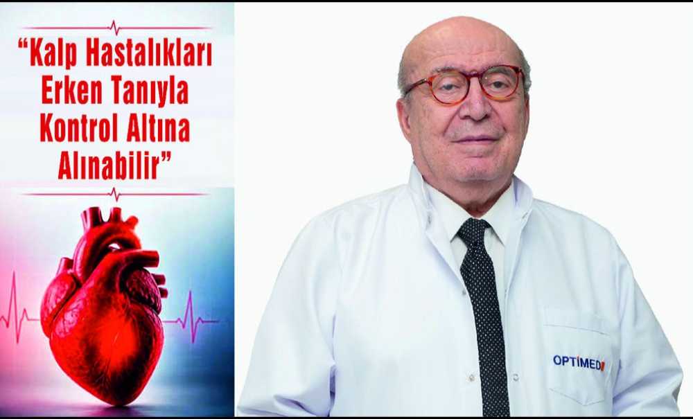 “Kalp Hastalıkları Erken Tanıyla Kontrol Altına Alınabilir”