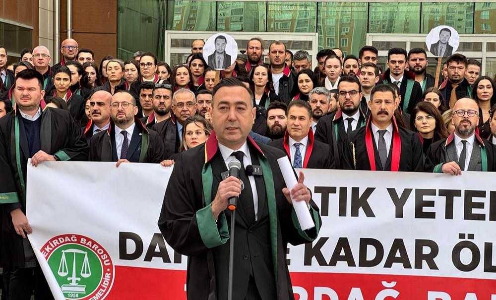 Öldürülen Avukat İçin Yargı Camiası Ayakta!