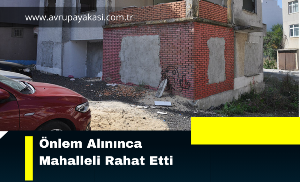 Önlem Alınınca Mahalleli Rahat Etti
