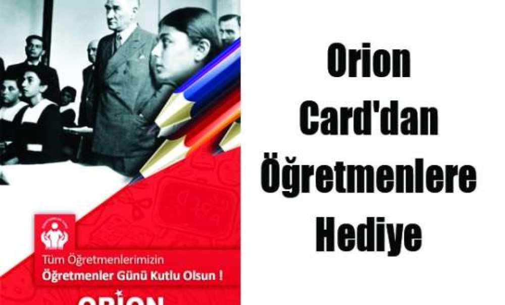 Orioncard'dan Öğretmenlere Hediye