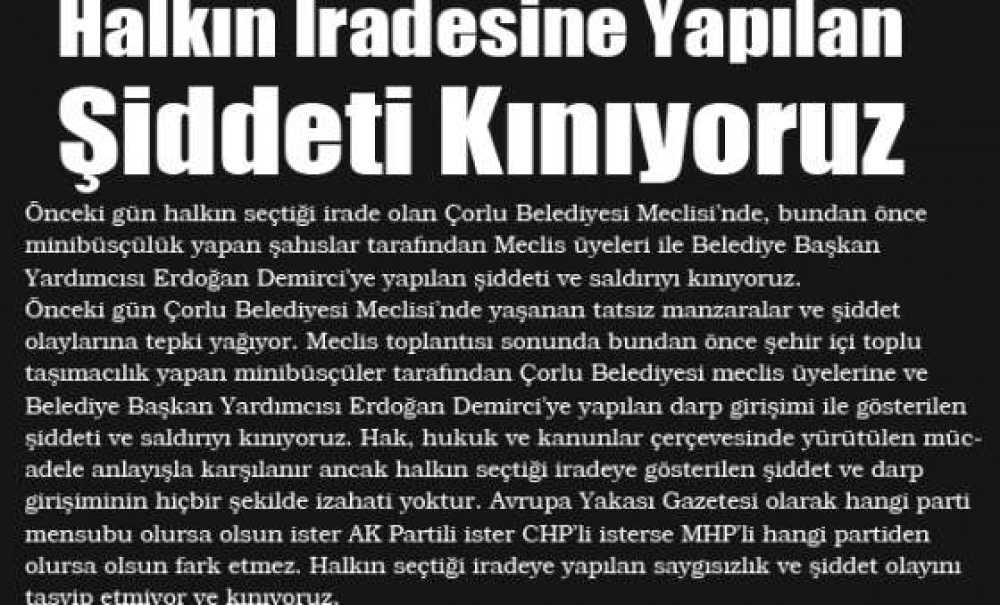 Halkın İradesine Yapılan Şiddeti Kınıyoruz