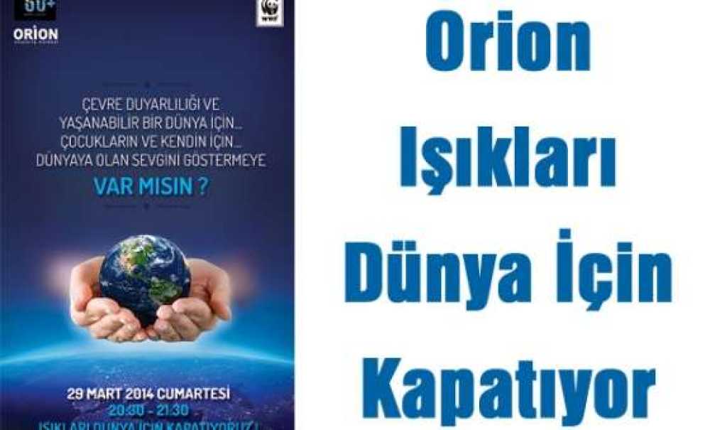 Orion Işıkları Dünya İçin Kapatıyor
