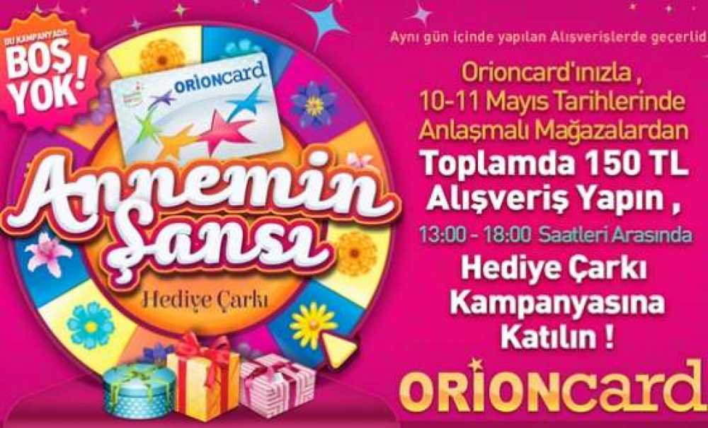Şanslı Anneler Orion`da Kazanacak