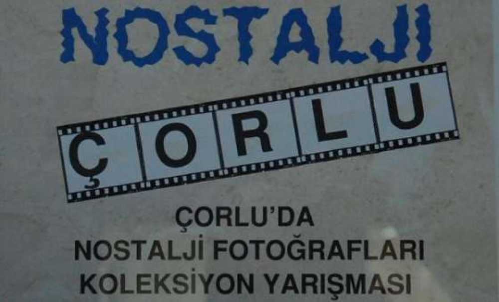Çorlu Tso`dan Çorlu`da Nostalji Fotoğrafları Koleksiyon Yarışması