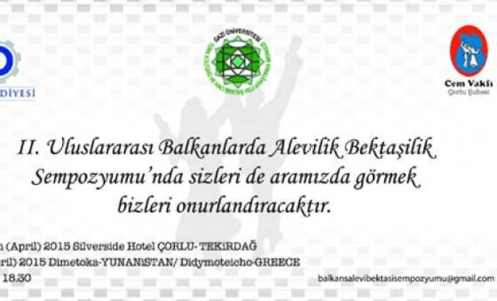 2. Uluslar Arası Balkanlarda Alevilik Bektaşilik Sempozyumu Çorlu`da Yapılacak