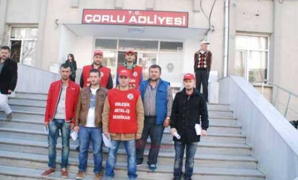 İşçilerden Çorlu Adliyesi Önünde Eylem