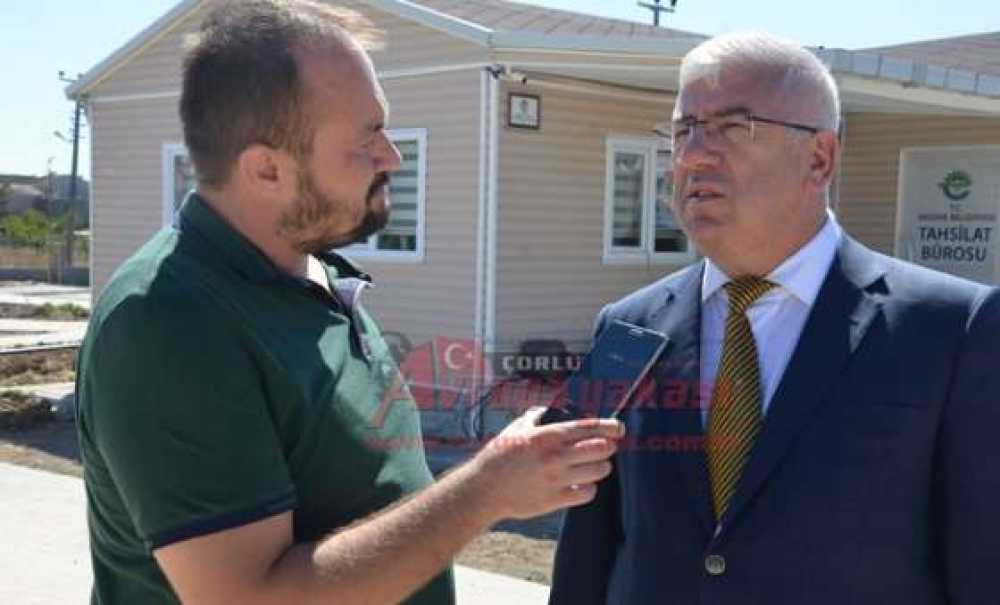 Ergene Belediye Başkanı Rasim Yüksel;“Biz Acele Ediyoruz”