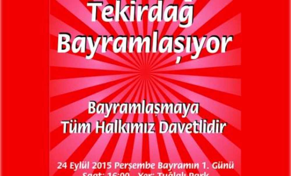 Tekirdağ Bayramlaşacak