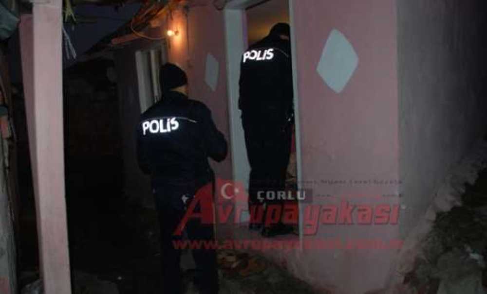 Çorlu Polisi'nden Hıdırağa Mahallesi'ne Operasyon