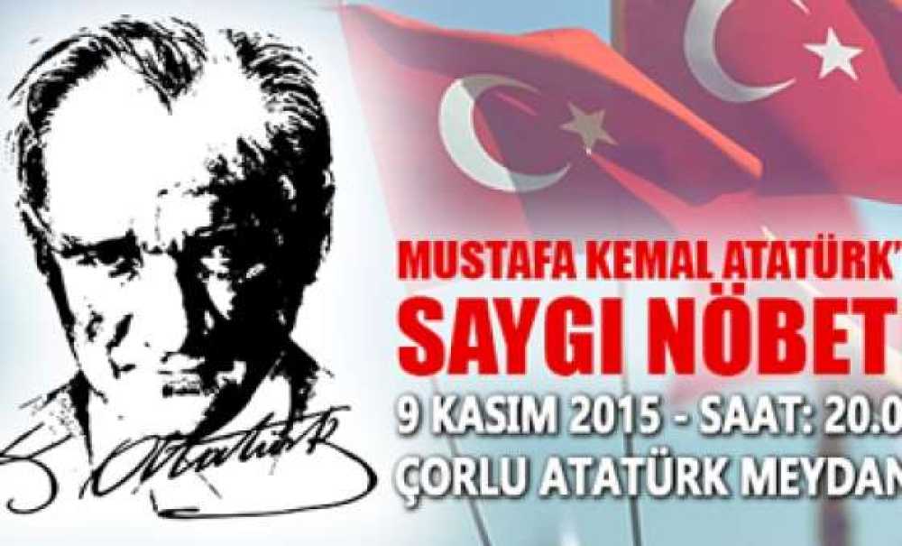 Chp Çorlu Gençlik Kolları Atatürk'e Saygı Nöbeti Tutacak