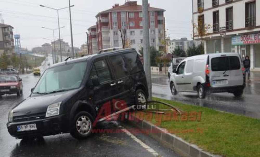 Yağmurlu Hava Kazalara Neden Oldu