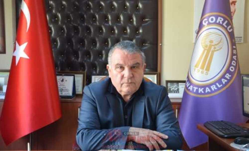 Çorlu Esnaf Ve Sanatkarlar Odası Başkanı Feyzullah Aktepe;“Gelin Hep Beraber Bir Şeyler Yapalım”