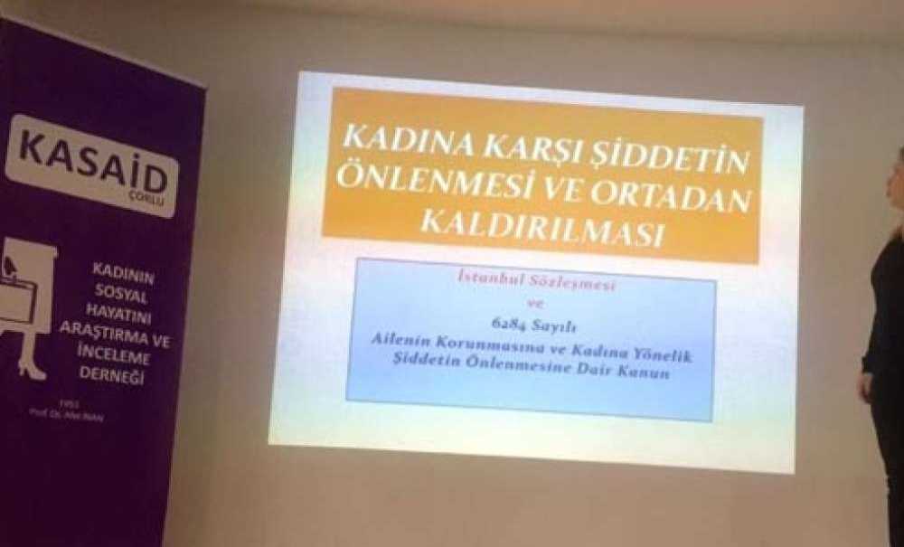 Kasaid Çorlu Şubesi`nden Kadına Yönelik Şiddetin Önlenmesi Semineri
