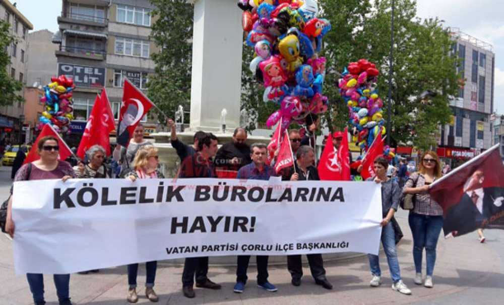 İşçi Partisi Çorlu İlçe Örgütü`nden İşçi Kiralama Büroları Açıklaması
