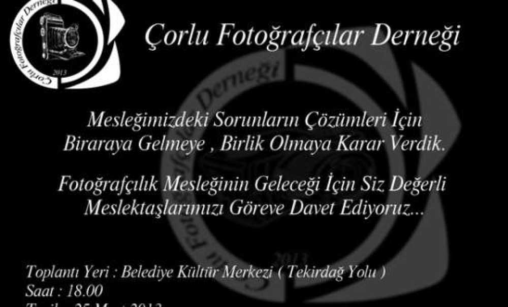 Çorlu Fotoğrafçılar Derneği`nin Kuruluşu Tamamlandı