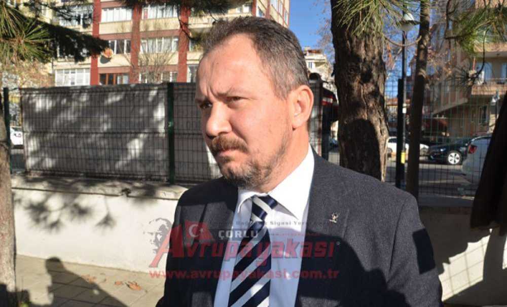 Ak Parti Tekirdağ İl Başkan Vekili Mestan Özcan: “Algı Operasyonlarından Biri De Şehrimizde Yapılıyor”