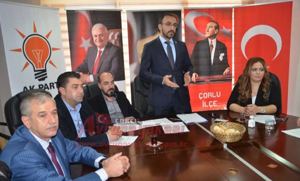 “Çorlu'ya Sahip Çıkamayacaksanız Bırakın Bu İşi Biz Yapalım”