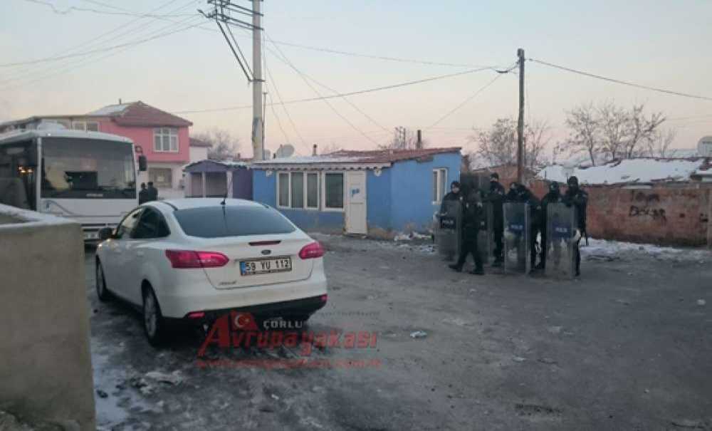 Çorlu'da Şafak Operasyonu