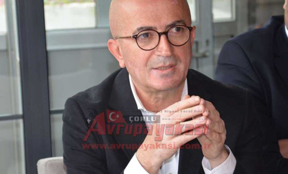 Chp Çorlu İlçe Başkanı İsmail Akar; “Bizim Talebimiz Olmadı”