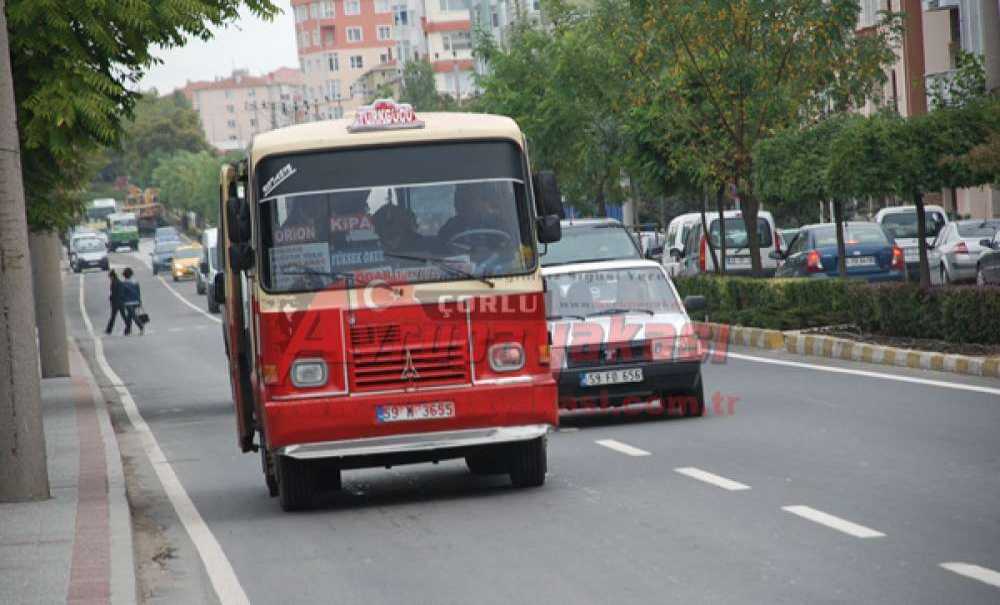 Çorlu'dan Çevre Mahallelere Yolcu Taşıma Zamlandı