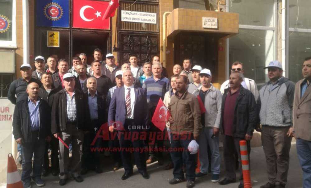 Harb- İş Sendikası Çorlu Şubesi Başkanı Mustafa Şener: “İstiklal Marşımızın Olmadığı Yerde Biz De Olmayız”