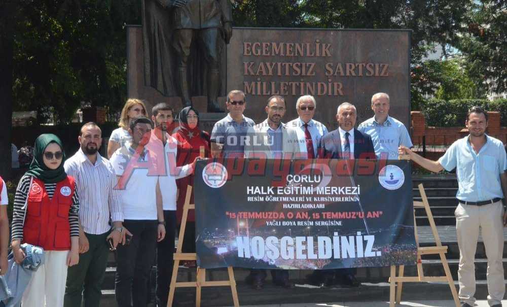 Çorlu Halk Eğitimi Merkezi'nden 15 Temmuz Sergisi
