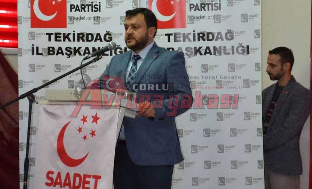 Saadet Partisi Çorlu'da Aslan'la Devam Dedi