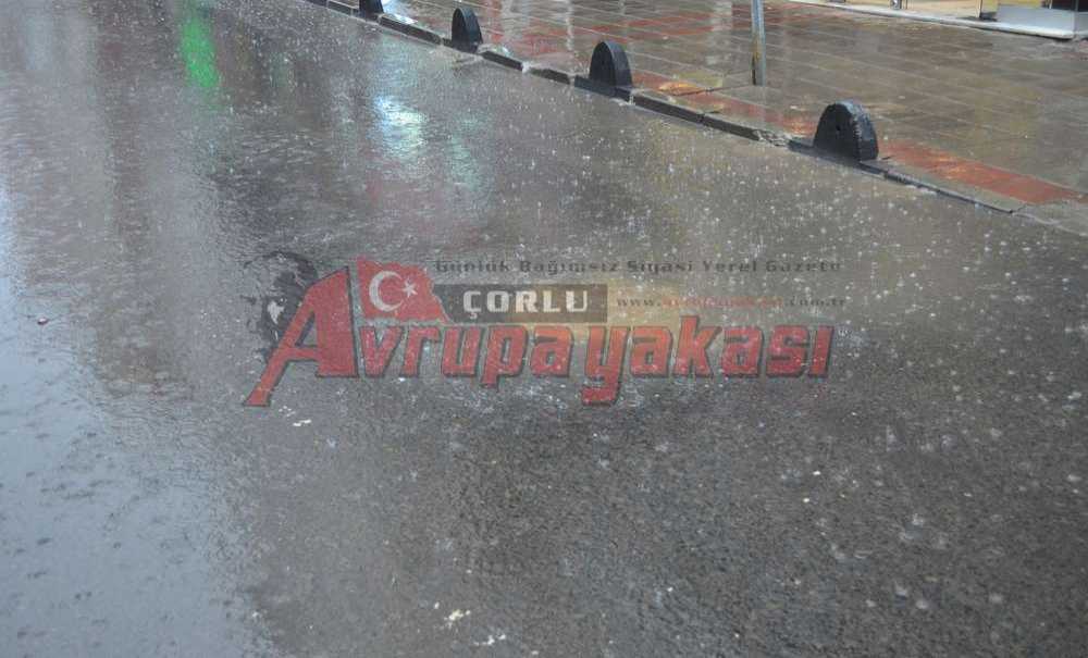 Yağmur Çorlu'yu Olumsuz Etkiledi
