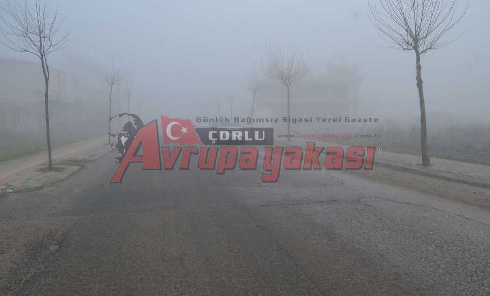 Çorlu'da Yoğun Sis Hayatı Olumsuz Etkiledi