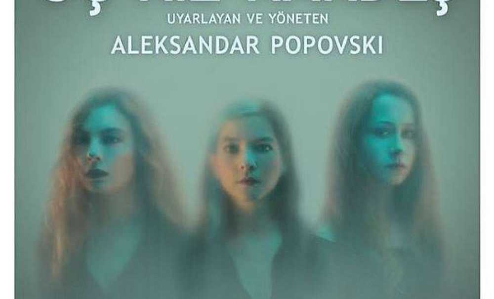 Üç Kız Kardeş Çorlu'da