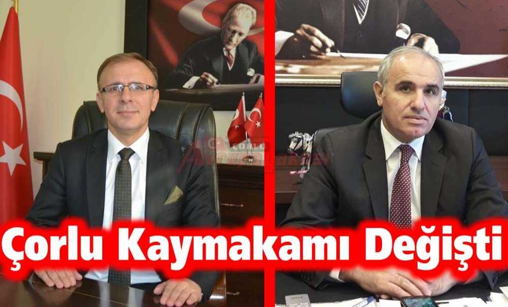 Çorlu Kaymakamı Değişti