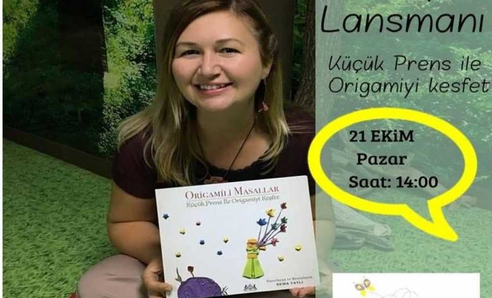 Küçük Prens Ve Origami Lansmanı Çorlu'da Yapılacak