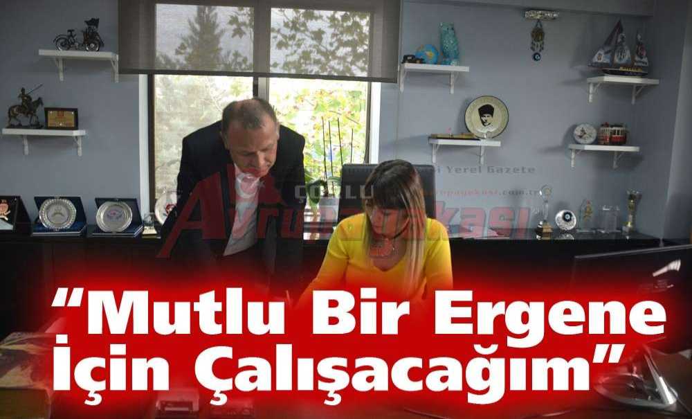“Mutlu Bir Ergene İçin Çalışacağım”