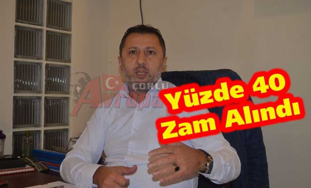 Yüzde 40 Zam Alındı