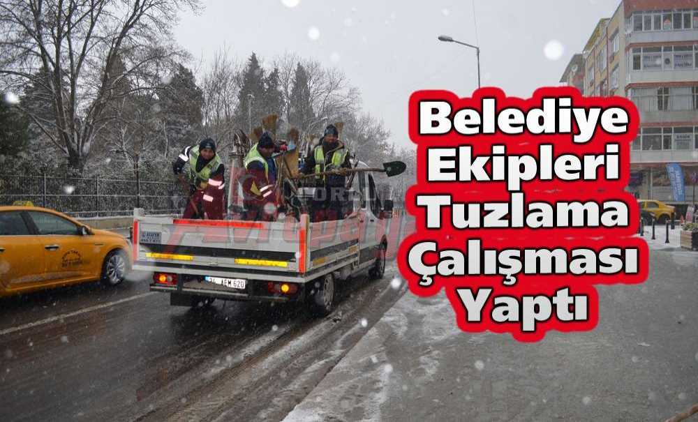 Belediye Ekipleri Tuzlama Çalışması Yaptı