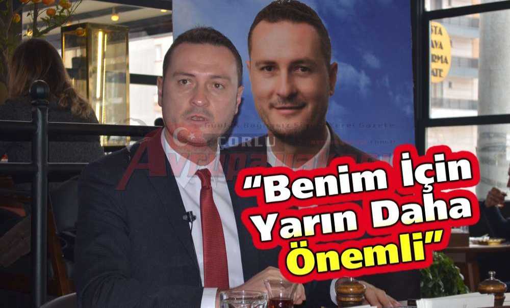 “Benim İçin Yarın Daha Önemli”