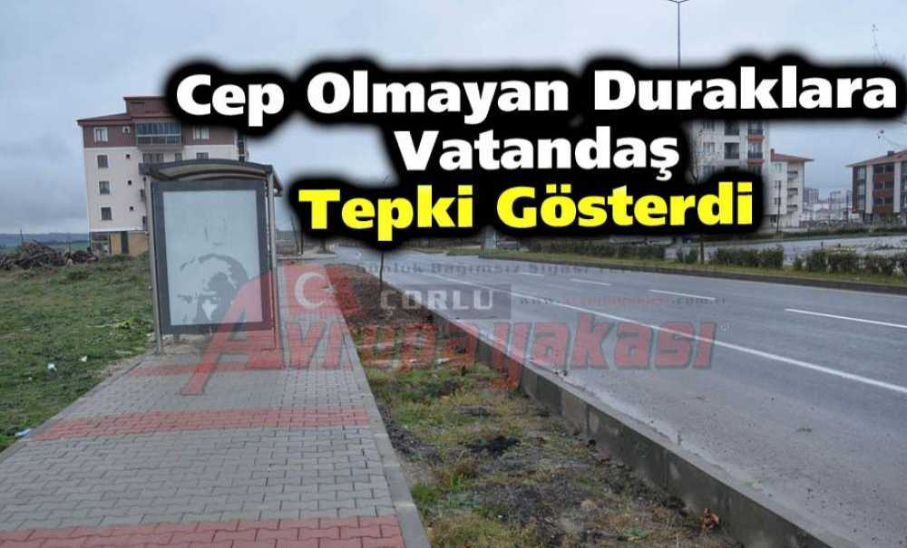 Cep Olmayan Duraklara Vatandaş Tepki Gösterdi