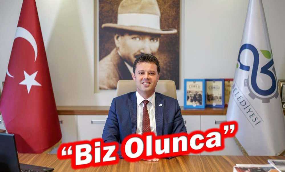 “Biz Olunca”