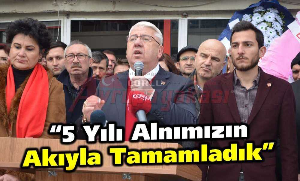 “5 Yılı Alnımızın Akıyla Tamamladık”