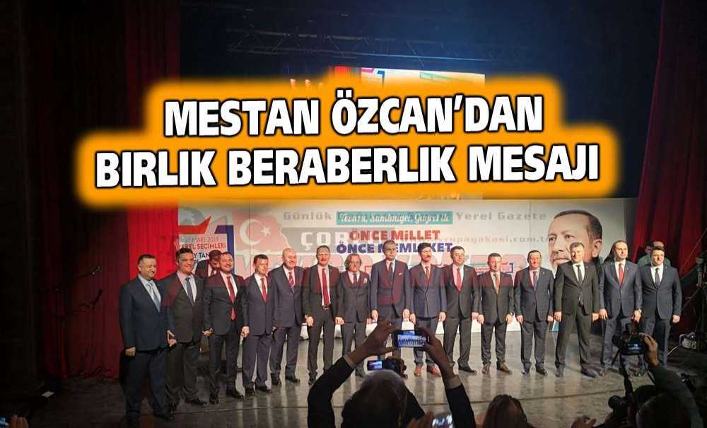 Mestan Özcan'dan Birlik Beraberlik Mesajı