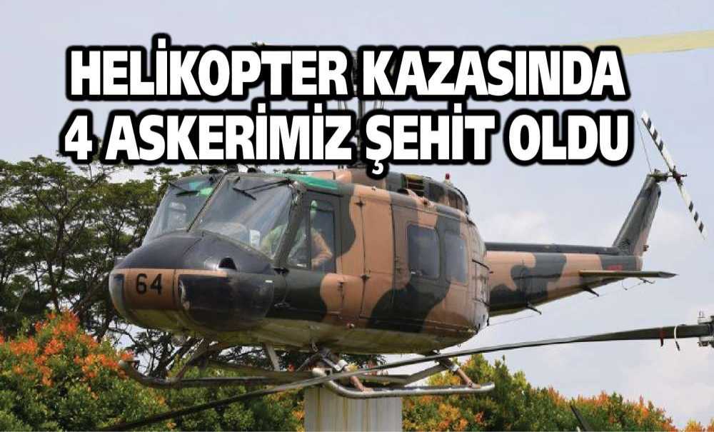 Helikopter Kazasında 4 Askerimiz Şehit Oldu