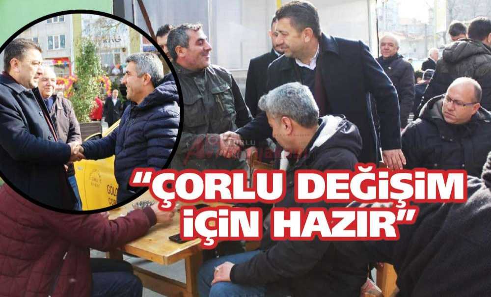 “Çorlu Değişim İçin Hazır”