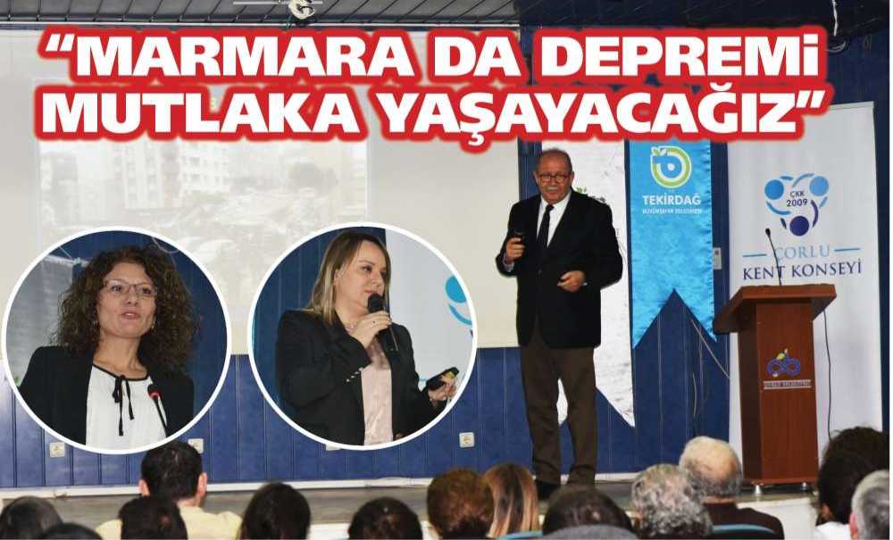 “Marmara Da Depremi Mutlaka Yaşayacağız”