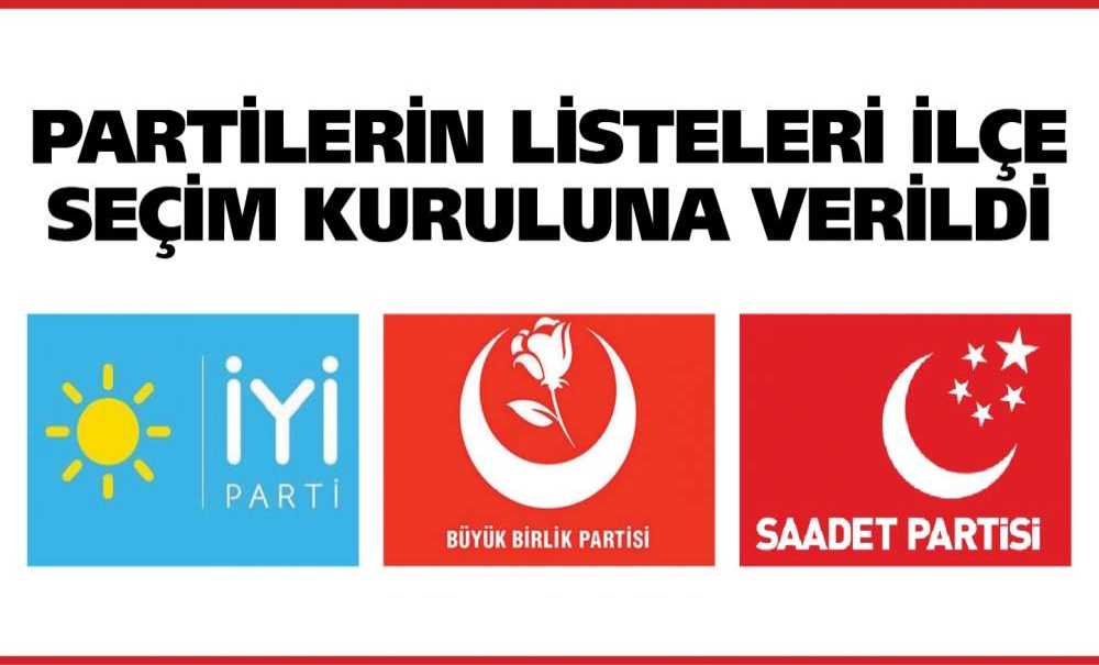 Partilerin Listeleri İlçe Seçim Kuruluna Verildi