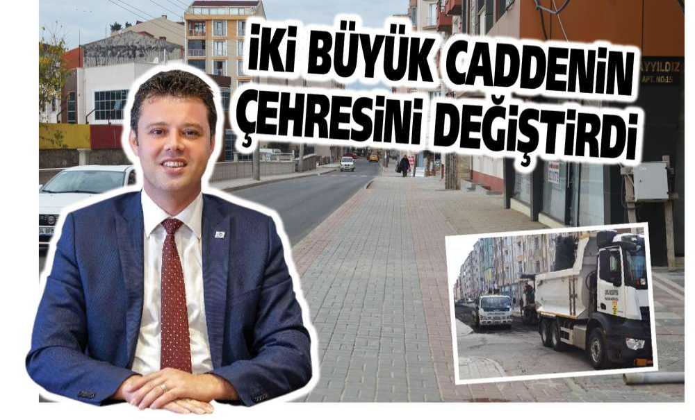 İki Büyük Caddenin Çehresini Değiştirdi
